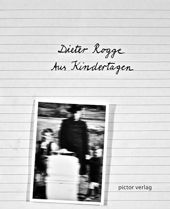 Dieter Rogge - Aus Kindertagen